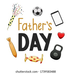 Father's Day lettering with foolball ball, candy, heart, necktie, dumbbell, tablet and confetti petard. Inscription for greeting card, banner, poster. White background, vector isolated illustration.