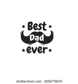 Fathers Day Lettering. Happy Fathers Day. Best Dad. Love You Dad Inscription. Vector Design Elements For Greeting Card