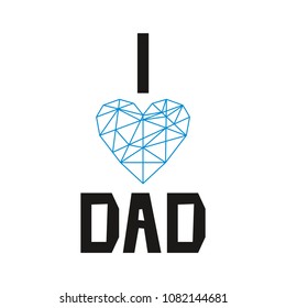 Father's day. Lettering I love dad.