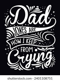 Father's Day lettering poster and typography t-shirt design in illustration. Eps-10.
