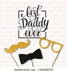 Fathers Day lettering. Props for photos with glitter texture. Summer holidays. Vector illustration EPS10.