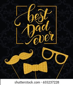 Father's Day lettering. Props for photos with glitter texture. Summer holidays. Vector illustration EPS10.