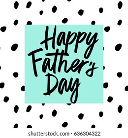 Fathers Day Lettering in vector, calligraphy, modern brush lettering, hand drawn design elements, gifts, wallpapers, web template, card, invitation