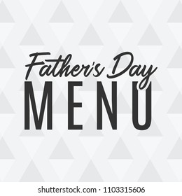 Father's Day Menu, Happy Father's Day, Father's Day Background, Typography Vector Text Hand Written Background for Posters, Flyers, Invitations, Social Media, Prints