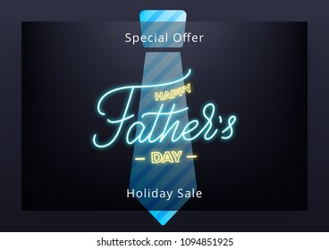 Fathers Day. Modern layout design with neon lettering and neck tie. Father's Day holiday sale background