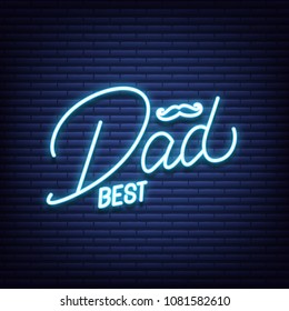 Fathers Day. Neon glowing lettering design Best Dad