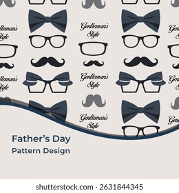 Fathers day pattern design with gentleman s style icons. A repeating pattern featuring bow ties, glasses, mustaches, and the text Gentleman's Style, ideal for Father's Day cards or gifts.