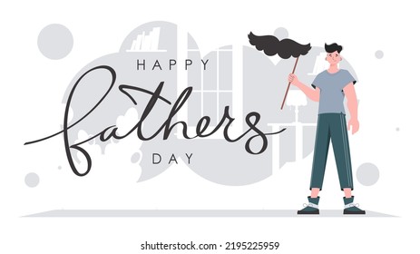 Father's day poster. The guy is holding his mustache on a stick. trendy style. Vector illustration.