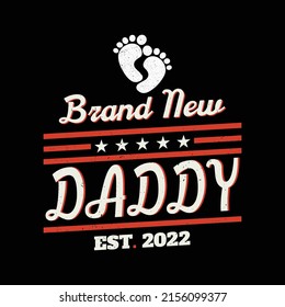 Father's Day Quotes - Brand new Daddy est. 2022 - Father's day tee - Father t-shirt. Dad quote.