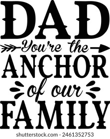 Father's Day Quotes Bundle. Dad You’re The Anchor Of Our Family