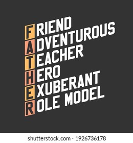 Fathers Day Quotes Design, Friend Adventurous Teacher Hero Exuberant Role Model