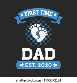 Father's Day Quotes - First Time Dad Est. 2020 - Father T-shirts Design.