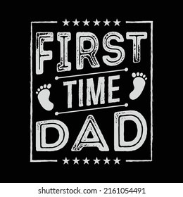 Father's Day Quotes - First time Dad - Vintage lettering Father t-shirts design.