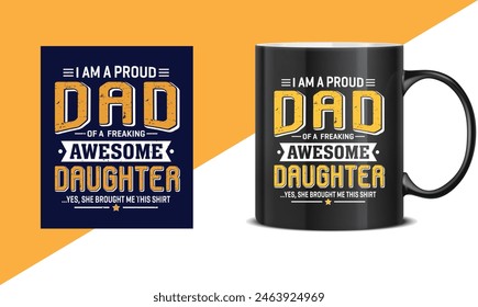 Father's day quotes Mug design, Dad t shirt design, happy father's day t shirt, father daughter, Typography mug, sticker, poster design template, gift for dad. papa's template design, happy dad.