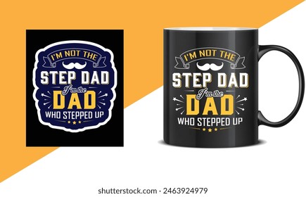 Father's day quotes Mug design, Dad t shirt design, happy father's day t shirt, father daughter, Typography mug, sticker, poster design template, gift for dad. papa's template design, happy dad.