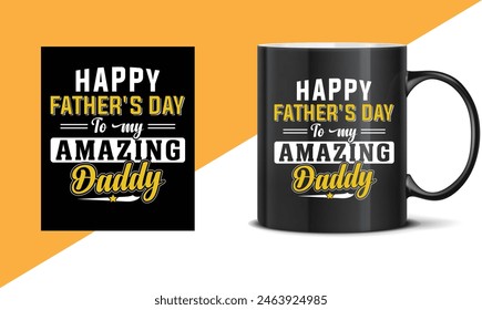 Father's day quotes Mug design, Dad t shirt design, happy father's day t shirt, father daughter, Typography mug, sticker, poster design template, gift for dad. papa's template design, happy dad.