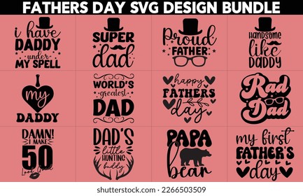 Fathers Day  Quotes SVG Designs Bundle.Dad quotes SVG cut files bundle,Father cut files, Papa eps files,Father Cut File, Silhouette,dad design vector Cutting Machines like Cricut and Silhouette svg