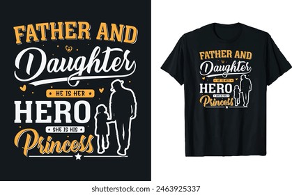 Father's Day quotes t-shirt design, Dad t shirt design, happy Father's day t shirt, father daughter, Typography t-shirt, mug design template, gift for dad. papa's t-shirt design, happy dad.