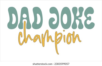 Father's Day Retro SVG Design, Father's Day SVG Design, Father's Day Retro SVG Bundle.