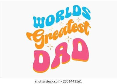 Father's day retro SVG Design, typography, tshirt, sublimation, sticket, retro, fathers day, dad, funny, birthday, mothers day