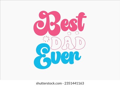 Father's day retro SVG Design, typography, tshirt, sublimation, sticket, retro, fathers day, dad, funny, birthday, mothers day