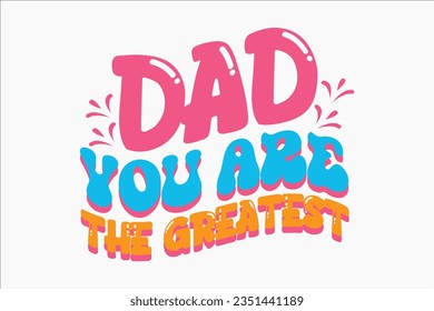 Father's day retro SVG Design, typography, tshirt, sublimation, sticket, retro, fathers day, dad, funny, birthday, mothers day