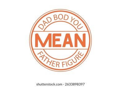Father's Day Round Sign T-Shirt Design – Perfect Gift for Dad

