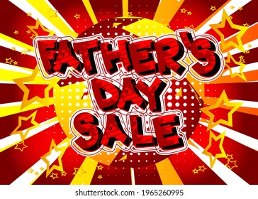 Father's Day Sale - Comic book style text. Celebrating holiday event related words, quote on colorful background. Poster, banner, template. Cartoon vector illustration.