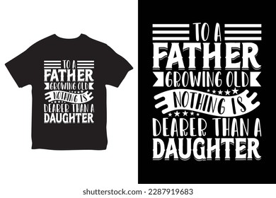 Fathers day Saying and Quotes t-shirt, vector best for t-shirt clothing poster sticker and other. Dad - tshirt print. Happy father's day. fathers design