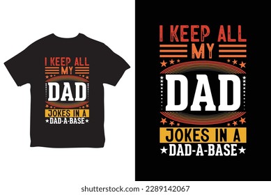 Fathers day Saying and Quotes t-shirt, vector best for t-shirt clothing poster sticker and other. Dad - tshirt print. Happy father's day. fathers design