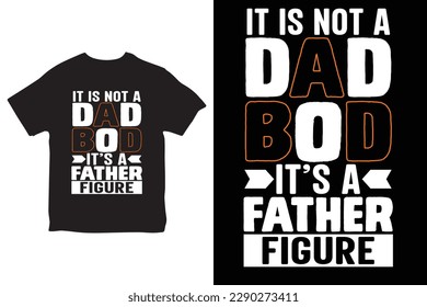 Fathers day Saying and Quotes t-shirt, vector best for t-shirt clothing poster sticker and other. Dad - tshirt print. Happy father's day. fathers design