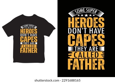 Fathers day Saying and Quotes t-shirt, vector best for t-shirt clothing poster sticker and other. Dad - tshirt print. Happy father's day. fathers design