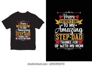 Fathers day Saying and Quotes t-shirt, vector best for t-shirt clothing poster sticker and other. Dad - tshirt print. Happy father's day. fathers design