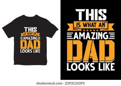 Fathers day Saying and Quotes t-shirt, Dad - tshirt print. Happy father's day. fathers design, The best king of dad raises a Nurse T Shirt Design, Best papa T Shirt Design vector, Dad T-Shirt Design