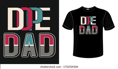 Fathers day Saying and Quotes.vector best for t-shirt clothing poster sticker and other.Dad - tshirt print. Happy father's day. fathers design.