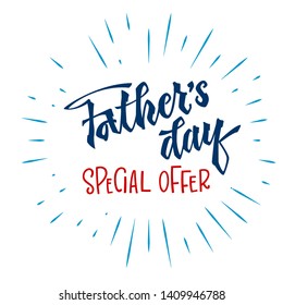 Father's day special offer phrase.Father's day quote. Hand drawn script stile hand lettering. Isolated logo navy blue, red colors. Stars, rays decore. Smm logo 