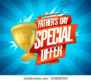 Plantilla de banner vectorial de oferta especial del día del padre con cintas 3D y copa ganadora de oro