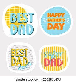 Father's day stickers, t-shirt prints, holiday cards, greeting lettering on different backgrounds. Father's day greetings in blue, yellow, gray and orange colors.