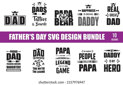 Father's Day SVG Designs Bundle Vector. Dad quotes SVG cut files bundle, Funny, Dad quotes t shirt designs bundle. You can use them for Sublimation, T-Shirts, Mugs, and Pillow.