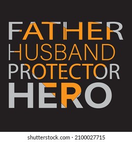 Father's Day T- shirt Design Father Husband Protector Hero