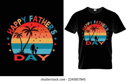 Fathers day t shirt design happy fathers day vector typography fathers birthday quotes