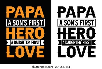 Father;s Day T shirt Design , Papa T shirt Design .
