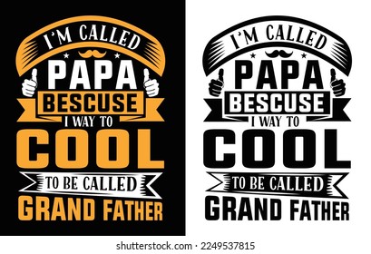 Father;s Day T shirt Design , Papa T shirt Design .