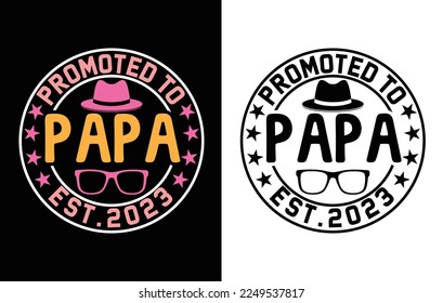 Father;s Day T shirt Design , Papa T shirt Design .