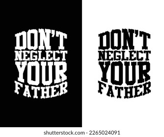 Fathers day t shirt design vector, father love t shirt