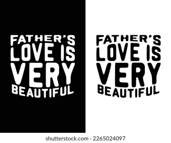 Fathers day t shirt design vector, father love t shirt