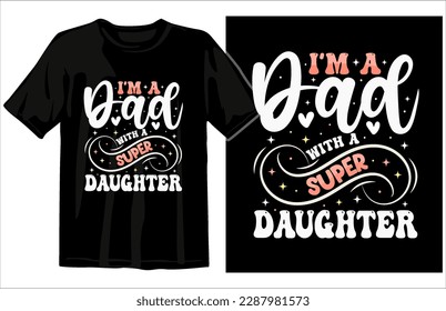 fathers day t shirt design, Dad tshirt vector, dad t shirt design, papa graphic tshirt design, dad svg design, colorful fathers day lettering t shirt