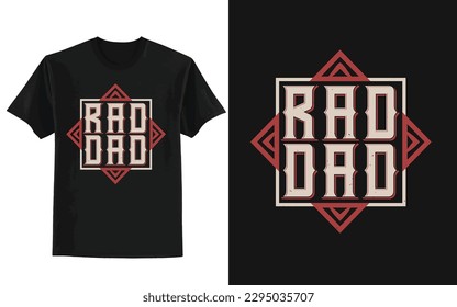 father's day t shirt design, Rad Dad T shirt design