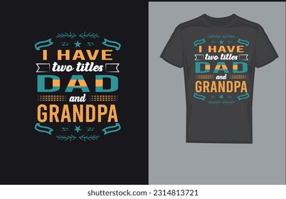 father's day t shirt design, dad's t shirt design.