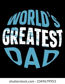 Fathers day t shirt design, happy fathers day t shirt, dad t shirts, typography t shirt